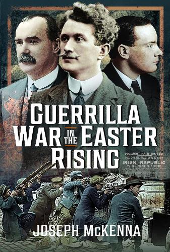 Паперова книга «Guerrilla War in the Easter Rising», автор Джозеф Маккенна - фото №1