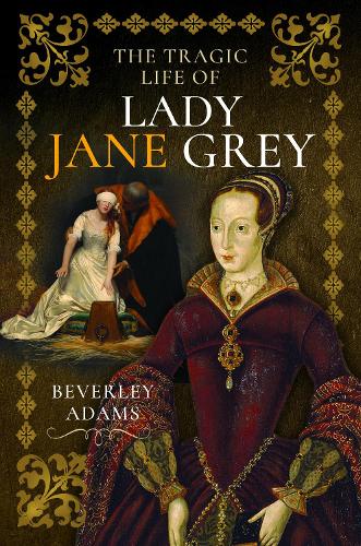 Паперова книга «The Tragic Life of Lady Jane Grey», автор Беверлі Адамс - фото №1