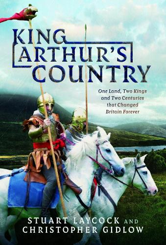 Паперова книга «King Arthur's Country: One Land, Two Kings and Two Centuries that Changed Britain Forever», авторів Крістофер Гідлоу, Стюарт Лейкок - фото №1