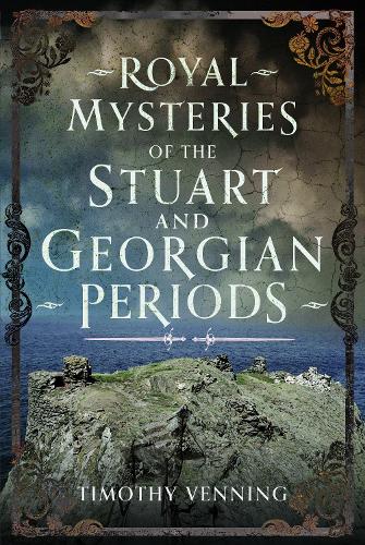 Бумажная книга «Royal Mysteries of the Stuart and Georgian Periods», автор Тимоти Веннинг - фото №1