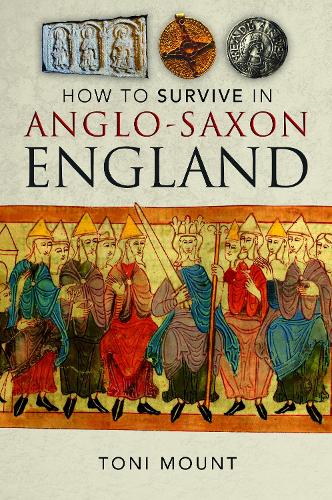 Бумажная книга «How to Survive in Anglo-Saxon England», автор Тони Маунт - фото №1