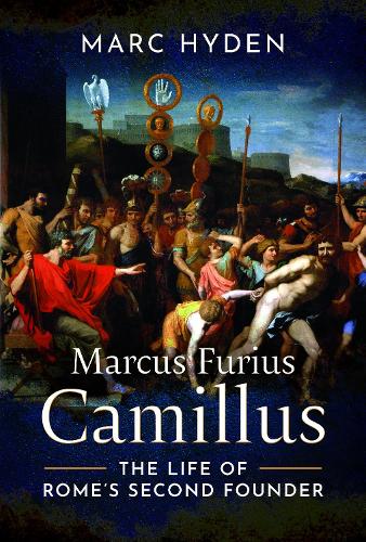 Паперова книга «Marcus Furius Camillus: The Life of Rome's Second Founder», автор Марк Хайден - фото №1