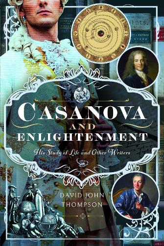 Бумажная книга «Casanova and Enlightenment: His Study of Life and Other Writers», автор Дэвид Джон Томпсон - фото №1