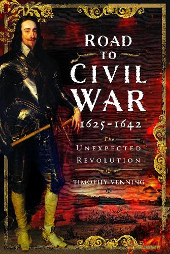 Паперова книга «Road to Civil War, 1625-1642: The Unexpected Revolution», автор Тімоті Веннінг - фото №1