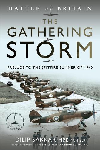 Бумажная книга «Battle of Britain The Gathering Storm: Prelude to the Spitfire Summer of 1940», автор Дилип Саркар - фото №1