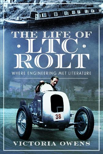 Паперова книга «The Life of LTC Rolt: Where Engineering Met Literature», автор Вікторія Оуенс - фото №1