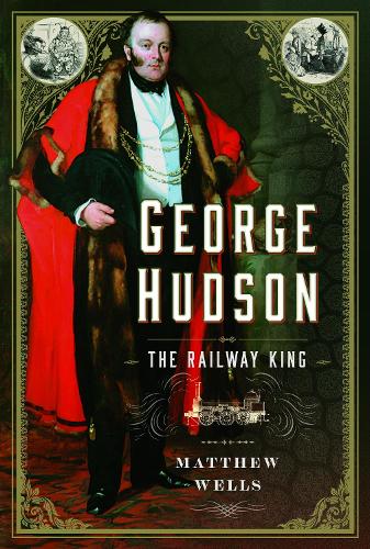 Бумажная книга «George Hudson: The Railway King: A New Biography» - фото №1