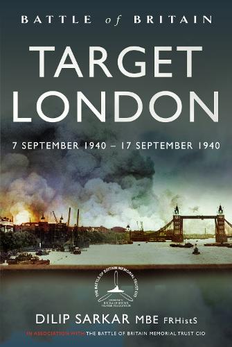 Бумажная книга «Battle of Britain Target London: 7 September 1940 – 17 September 1940», автор Дилип Саркар - фото №1