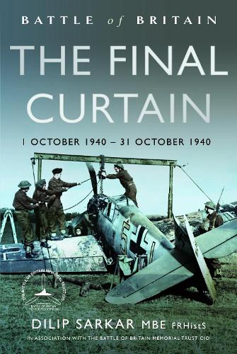Бумажная книга «Battle of Britain The Final Curtain: 1 October 1940 – 31 October 1940», автор Дилип Саркар - фото №1