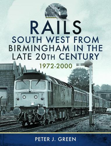 Бумажная книга «Rails South West From Birmingham in the Late 20th Century, 1972-2000», автор Питер Дж. Грин - фото №1
