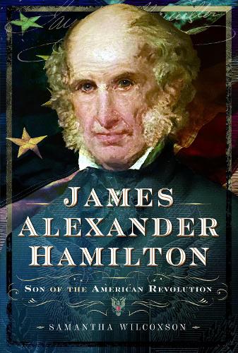 Бумажная книга «James Alexander Hamilton: Son of the American Revolution», автор Саманта Уилкоксон - фото №1