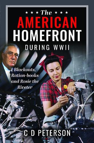 Бумажная книга «The American Homefront During WWII: Blackouts, Ration-books and Rosie the Riveter» - фото №1