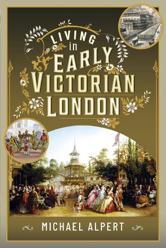 Бумажная книга «Living in Early Victorian London», автор Майкл Альперт - фото №1