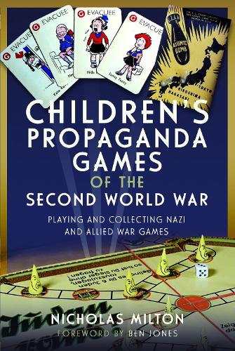 Паперова книга «Children’s Propaganda Games of the Second World War: Playing and Collecting Nazi and Allied War Games» - фото №1
