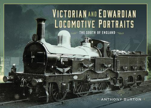 Бумажная книга «Victorian and Edwardian Locomotive Portraits - The South of England», автор Энтони Бартон - фото №1