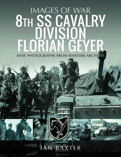 Бумажная книга «8th SS Cavalry Division Florian Geyer: Rare Photographs from Wartime Archives», автор Иэн Бакстер - фото №1