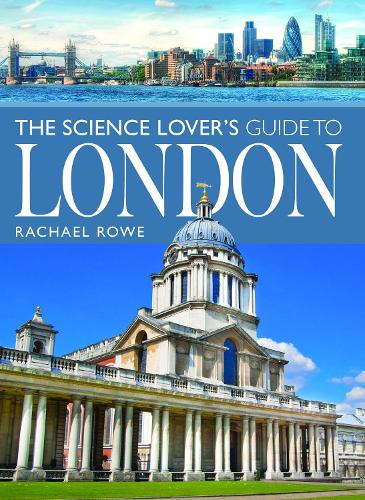 Бумажная книга «The Science Lover's Guide to London», автор Рэйчел Роу - фото №1