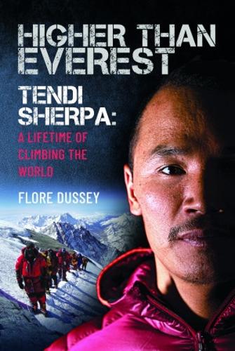 Бумажная книга «Higher than Everest: Tendi Sherpa: A Lifetime of Climbing the World», автор Флор Дусси - фото №1