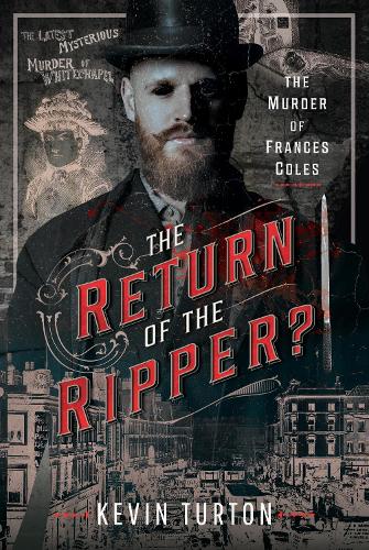 Бумажная книга «The Return of the Ripper?: The Murder of Frances Coles», автор Кевин Тертон - фото №1