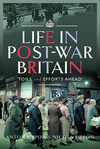 Бумажная книга «Life in Post-War Britain: Toils and Efforts Ahead» - фото №1