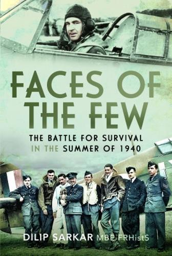 Бумажная книга «Faces of the Few: The Battle for Survival in the Summer of 1940», автор Дилип Саркар - фото №1