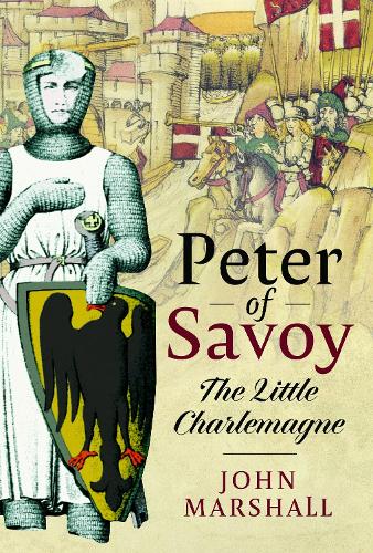 Бумажная книга «Peter of Savoy: The Little Charlemagne», автор Джон Маршалл - фото №1