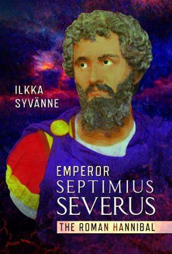 Паперова книга «Emperor Septimius Severus: The Roman Hannibal», автор Ілкка Сиванне - фото №1