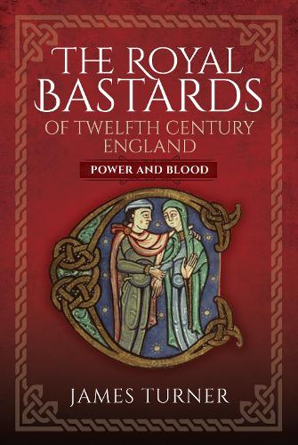 Бумажная книга «The Royal Bastards of Twelfth Century England: Power and Blood», автор Джеймс Тернер - фото №1