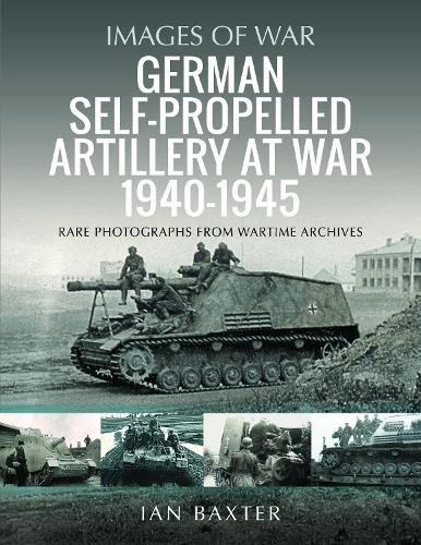 Паперова книга «German Self-propelled Artillery at War 1940 1945», автор Ієн Бакстер - фото №1