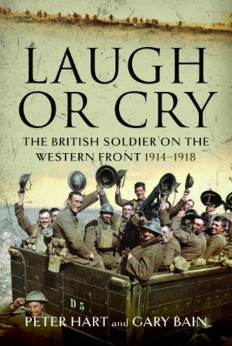 Паперова книга «Laugh or Cry: The British Soldier on the Western Front, 1914-1918» - фото №1