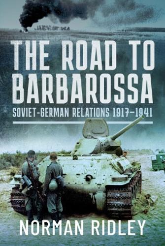 Бумажная книга «The Road to Barbarossa: Soviet-German Relations, 1917-1941», автор Норман Ридли - фото №1