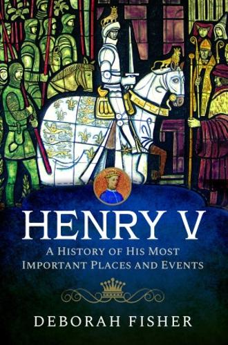 Паперова книга «Henry V: A History of His Most Important Places and Events», автор Дебора Фішер - фото №1