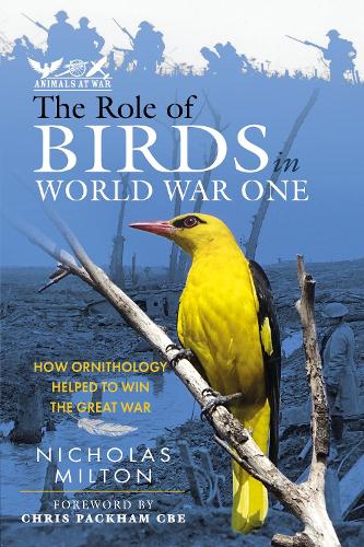 Паперова книга «The Role of Birds in World War One: How Ornithology Helped to Win the Great War» - фото №1