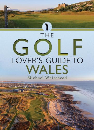 Бумажная книга «The Golf Lover’s Guide to Wales», автор Майкл Уайтхед - фото №1