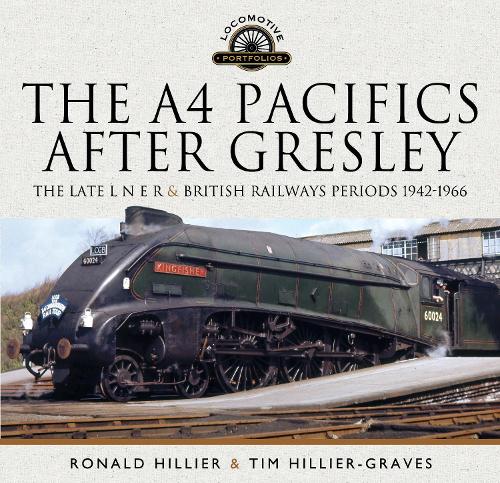 Бумажная книга «The A4 Pacifics After Gresley: The Late L N E R and British Railways Periods, 1942-1966», автор Тим Хиллер-Грейвс - фото №1