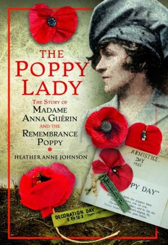 Бумажная книга «The Poppy Lady: The Story of Madame Anna Guerin and the Remembrance Poppy», автор Хизер Джонсон - фото №1