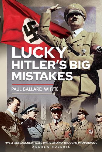 Бумажная книга «Lucky Hitler's Big Mistakes», автор Пол Баллард-Уайт - фото №1