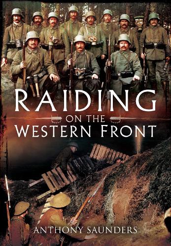 Паперова книга «Raiding on the Western Front», автор Ентоні Сондерс - фото №1