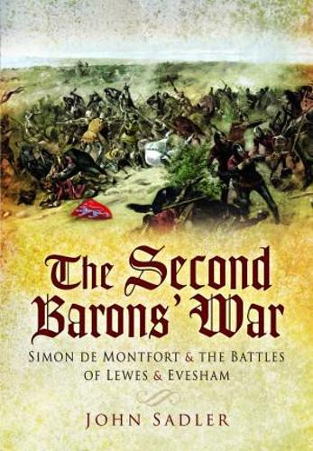 Бумажная книга «The Second Baron's War: Simon de Montfort and the Battles of Lewes and Evesham», автор Джон Сэдлер - фото №1