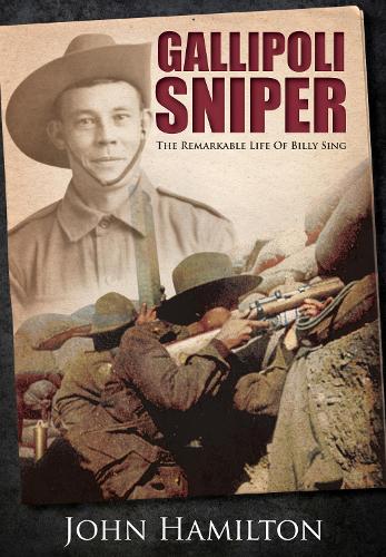 Бумажная книга «Gallipoli Sniper: The Remarkable Life of Billy Sing», автор Джон Гамильтон - фото №1
