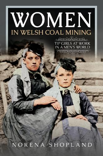 Бумажная книга «Women in Welsh Coal Mining: Tip Girls at Work in a Men's World», автор Норена Шопленд - фото №1