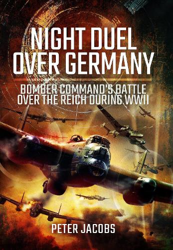 Паперова книга «Night Duel Over Germany: Bomber Command's Battle Over the Reich During WWII», автор Пітер Джейкобс - фото №1