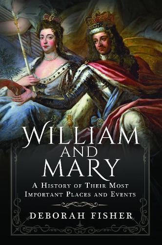 Бумажная книга «William and Mary: A History of Their Most Important Places and Events» - фото №1