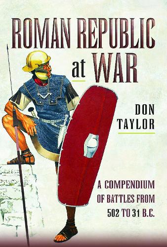 Бумажная книга «Roman Republic at War: A Compendium of Roman Battles from 502 to 31 BC», автор Дон Тейлор - фото №1