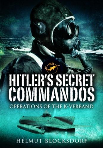 Бумажная книга «Hitler's Secret Commandos: Operations of the K-Verband», автор Гельмут Блоксдорф - фото №1