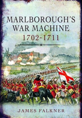 Бумажная книга «Marlborough's War Machine, 1702-1711», автор Джеймс Фолкнер - фото №1