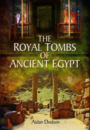 Бумажная книга «The Royal Tombs of Ancient Egypt», автор Эйдан Додсон - фото №1