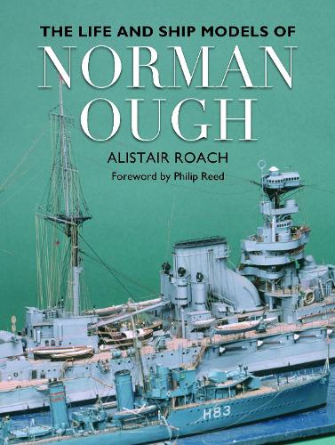 Паперова книга «The Life and Ship Models of Norman Ough», автор Алістер Роуч - фото №1