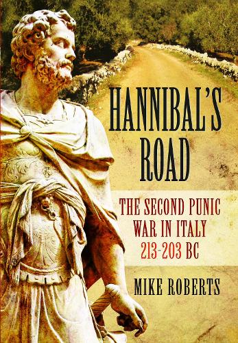 Паперова книга «Hannibal's Road: The Second Punic War in Italy 213-203 BC», автор Майк Робертс - фото №1