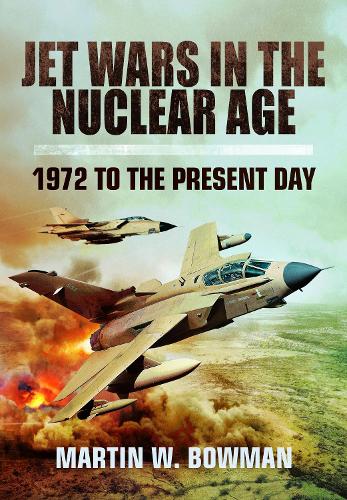 Паперова книга «Jet Wars in the Nuclear Age: 1972 to the Present Day», автор Мартін В. Боумен - фото №1